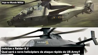 Invictus x Raider X – Qual será o novo helicóptero de ataque rápido do US Army?