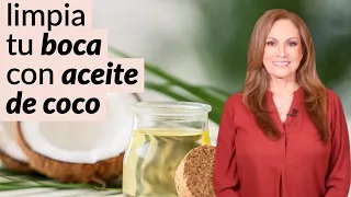 Como limpiar los dientes con aceite de coco - Que es 'Oil Pulling' o extracción de aceite.