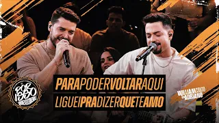 William Couto e Adriano -Pra poder voltar aqui/Liguei pra dizer que te amo |Por Isso que Nois Bebe 3