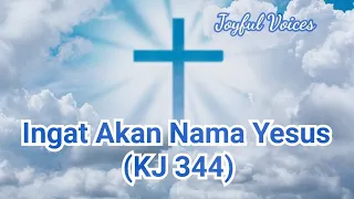 Ingat Akan Nama Yesus (KJ 344) - Joyful Voices