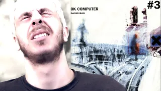 OK Computer - Reacting to Radiohead's albums in order #3 (Part 2)