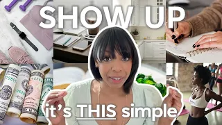 how to SHOW UP for you: simple tips you can start now to live your DREAM LIFE