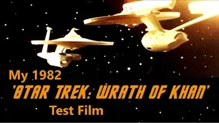 My 1982 'Star Trek: Wrath of Khan' Test Film