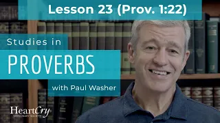 Studies in Proverbs | Chapter 1 | Lesson 23