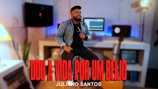 Juliano Santos // Dou a Vida Por Um Beijo //  Cover @zezedicamargoeluciano