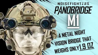 Introducing the Noisefighters Panobridge M1