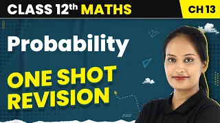 Probability - One Shot Revision | Class 12 Maths Chapter 13 | CBSE/IIT-JEE