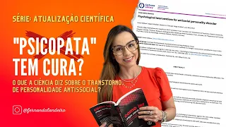 "Psicopata" tem cura? O que a ciência diz sobre o Transtorno de Personalidade Antissocial (TPAS).