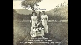 Connecting the Dots - Family History Recollections