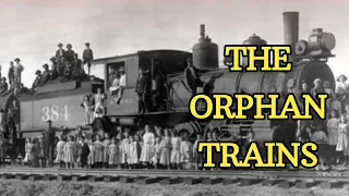 The Orphan Trains 1854-1929