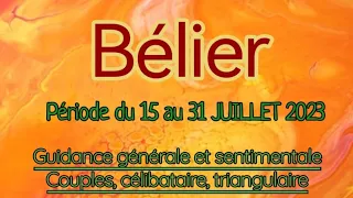 BÉLIER PÉRIODE DU 15 AU 31 JUILLET 2023 🌴⛱️❤️