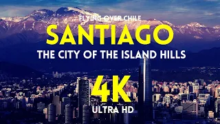 SANTIAGO, CHILE 🇨🇱 - Drone 4K | 4K UHD HDR | 4K UHD