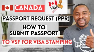 How to SUBMIT Your PASSPORT To VFS For CANADA VISA STAMPING  | Passport Request Letter Canada