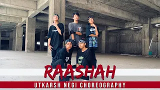 RAASHAH | Raftaar Ft. Badshah | Utkarsh Negi Choreography