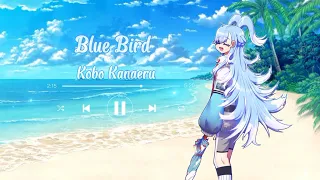 Kobo Kanaeru - Blue Bird | Ikimono Gakari