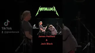 James Hetfield and Jack Black - One