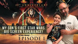 My Son’s First Big Screen Star Wars Experience! 25th Anniversary of Episode 1: The Phantom Menace ✨