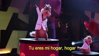 Tu eres Mi Hogar Alvin y las Arditas