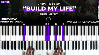 How To Play "BUILD MY LIFE" By Tribl Music | Piano Tutorial (Gospel CCM)