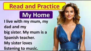 Improve Your English "My Home'" English Listening Skills |  How to Improve Your Listening