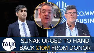 “It Sounds Desperate” Sunak Says Tory Donor’s ‘Remorse should Be Accepted’ When Urged To Return Cash