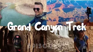 FAMILY HIKES 3 DAYS/2 NIGHTS INTO THE GRAND CANYON // EFRT EP 43