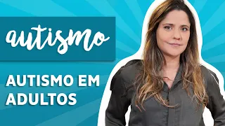 🧩 Autismo em adultos