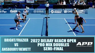 2022 Delray Beach Open Pro Mixed Doubles Semi-Final: Bright/Frazier VS Ansboury/Hewett