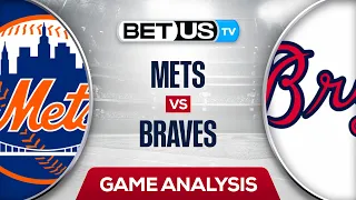 New York Mets vs Atlanta Braves (7-11-22) MLB Predictions, Baseball Picks & Best Bets