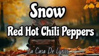 Snow (Lyrics) | Red Hot Chili Peppers