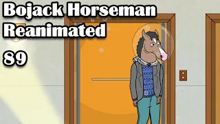 Bojack Horseman Reanimated Collab - Part 89