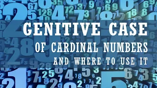Intermediate Russian: Genitive Case of Cardinal Numbers