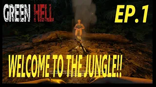 WELCOME TO THE JUNGLE!! - GREEN HELL - EP. 1