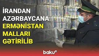 İrandan Azərbaycana Ermənistan malları gətirilib - BAKU TV