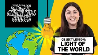 Object Lesson | The Light of the World | FHKidz | 29 August 2021