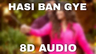 Hasi ban gye | 8D Audio | Hamari Adhuri Kahani | Imraan Hashmi