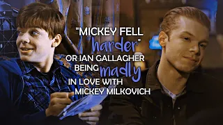 "Mickey fell harder" or Ian Gallagher being madly in love with Mickey Milkovich