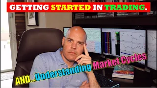 How To Get Started as a Day Trader & Learning Market Cycles