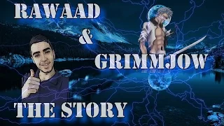 The Story Of Rawaad And Grimmjow Jaegerjaquez