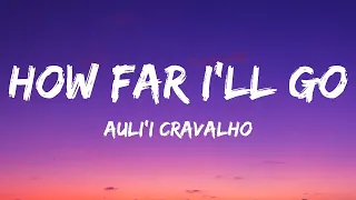 Auli'i Cravalho - How Far I'll Go (Lyrics)  1 Hour Version Endlessly Fascinating To Hear