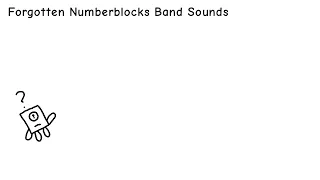 Forgotten Numberblocks Band Sounds