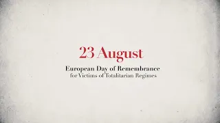 Remember. 23 August - European Day of Remembrance for Victims of Totalitarian Regimes