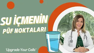 Su içmenin püf noktaları | Günde ne kadar su içmeliyiz?