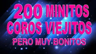 200 Minutos de coritos pentecostales - 100 Coros pentecostales viejitos pero muy bonitos