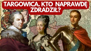 ZDRAJCY CZY SZCZERZY PATRIOCI? KONFEDERACJA TARGOWICKA