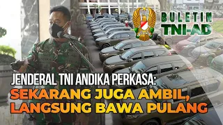 Jenderal TNI Andika Perkasa: Sekarang Juga Ambil, Langsung Bawa Pulang | BULETIN TNI AD