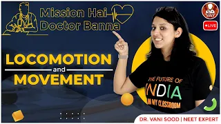 Locomotion and Movement 🔥🔥| Class 11 Biology | NCERT Biology | NEET 2022🎯 | Vani Ma'am | Biotonic