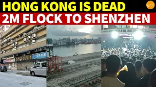 Hong Kong Is Dead: Numerous Shops Close,Prices Skyrocket,2M Residents Flock to Shenzhen for Shopping