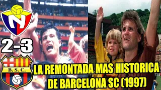 EL NACIONAL 2 BARCELONA 3! LA REMONTADA MAS ÉPICA DE BSC PARA SER CAMPEÓN 1997!