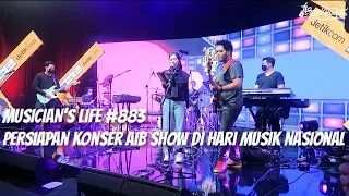 MUSICIAN'S LIFE #883 | PROSES GR KONSER TRIO AIB SHOW YANG DADAKAN BANGET